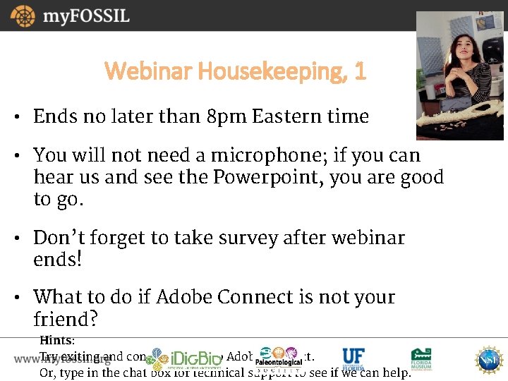 Webinar Housekeeping, 1 • Ends no later than 8 pm Eastern time • You