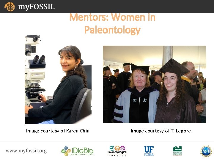 Mentors: Women in Paleontology Image courtesy of Karen Chin Image courtesy of T. Lepore