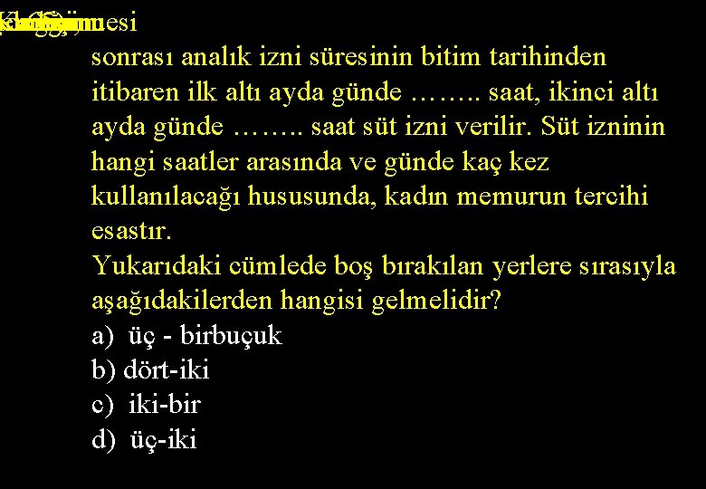 memura, çocuğunu Kadın doğum emzirmesi 65) için sonrası analık izni süresinin bitim tarihinden itibaren