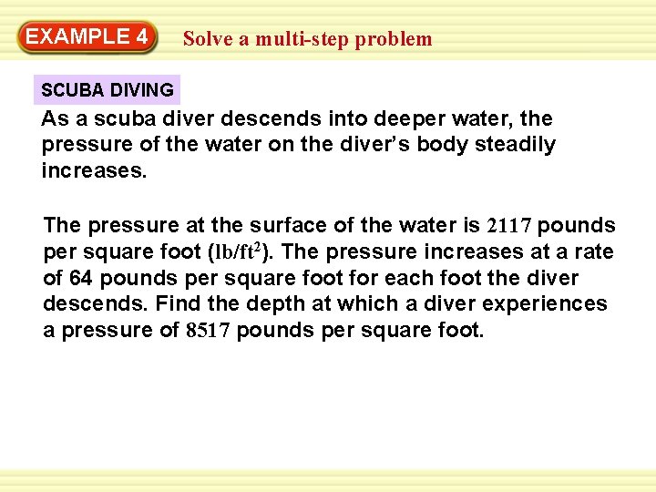 EXAMPLE 4 Solve a multi-step problem SCUBA DIVING As a scuba diver descends into