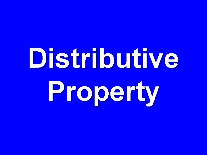 Distributive Property 
