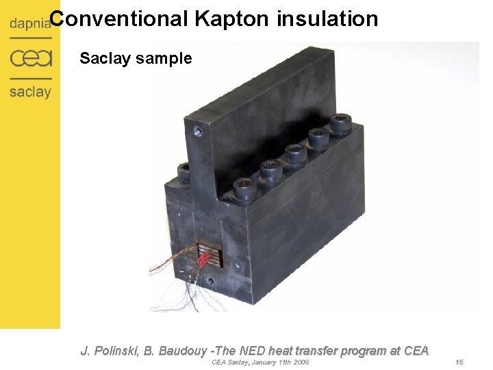 Conventional Kapton insulation Saclay sample J. Polinski, B. Baudouy -The NED heat transfer program