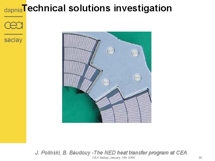 Technical solutions investigation J. Polinski, B. Baudouy -The NED heat transfer program at CEA