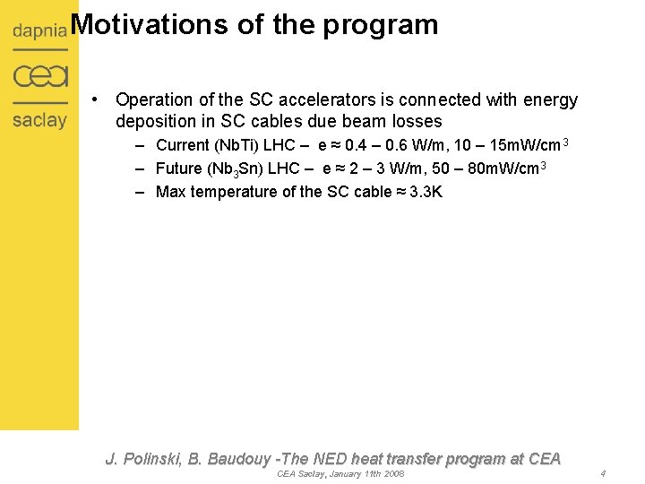 Motivations of the program • Operation of the SC accelerators is connected with energy