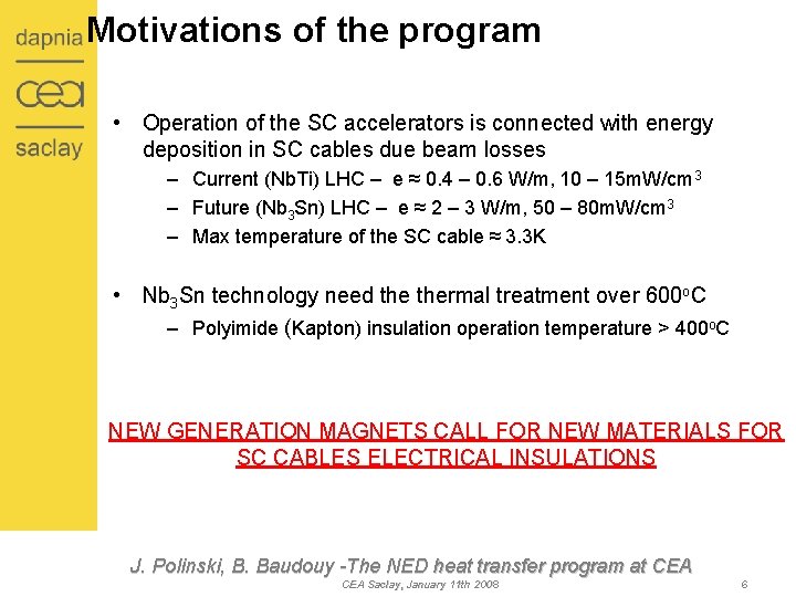 Motivations of the program • Operation of the SC accelerators is connected with energy