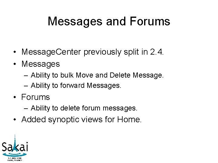 Messages and Forums • Message. Center previously split in 2. 4. • Messages – Messages and Forums • Message. Center previously split in 2. 4. • Messages –