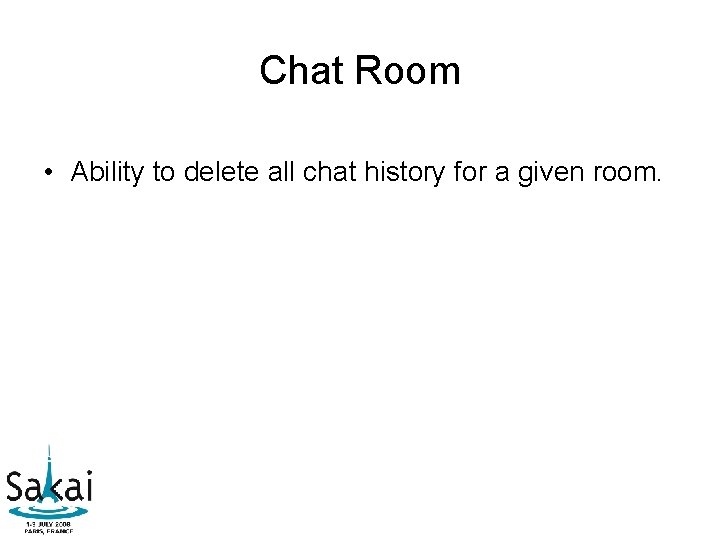 Chat Room • Ability to delete all chat history for a given room. Chat Room • Ability to delete all chat history for a given room.