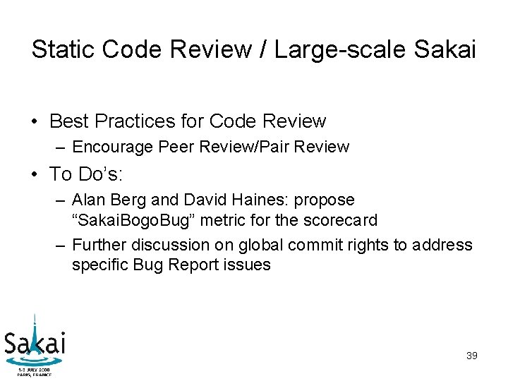 Static Code Review / Large-scale Sakai • Best Practices for Code Review – Encourage Static Code Review / Large-scale Sakai • Best Practices for Code Review – Encourage