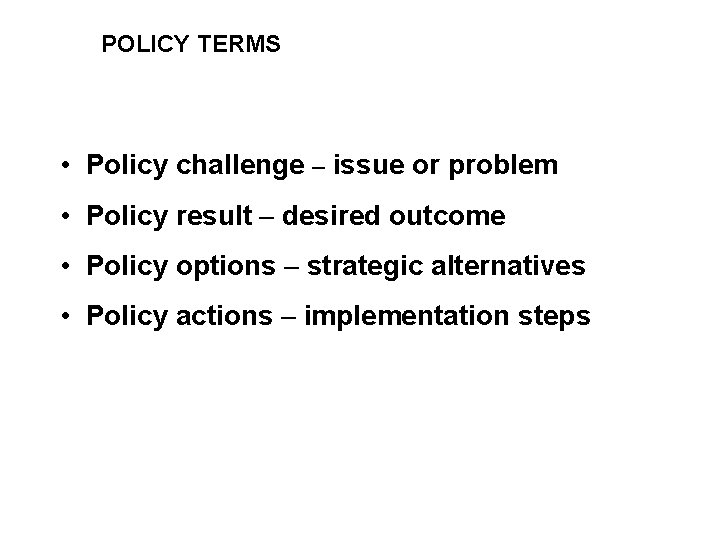 Policy Issue Overview Lecture 24 The How To of Policy Making