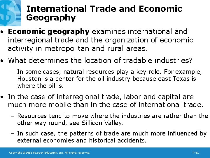 International Trade and Economic Geography • Economic geography examines international and interregional trade and