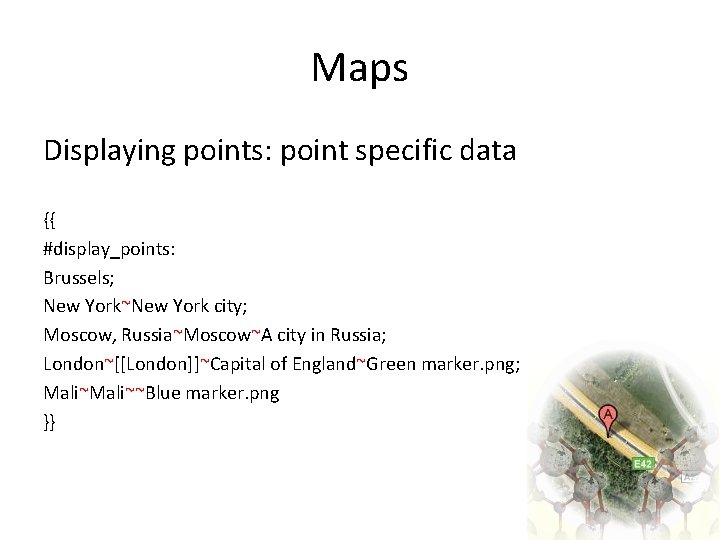 Maps Displaying points: point specific data {{ #display_points: Brussels; New York~New York city; Moscow,