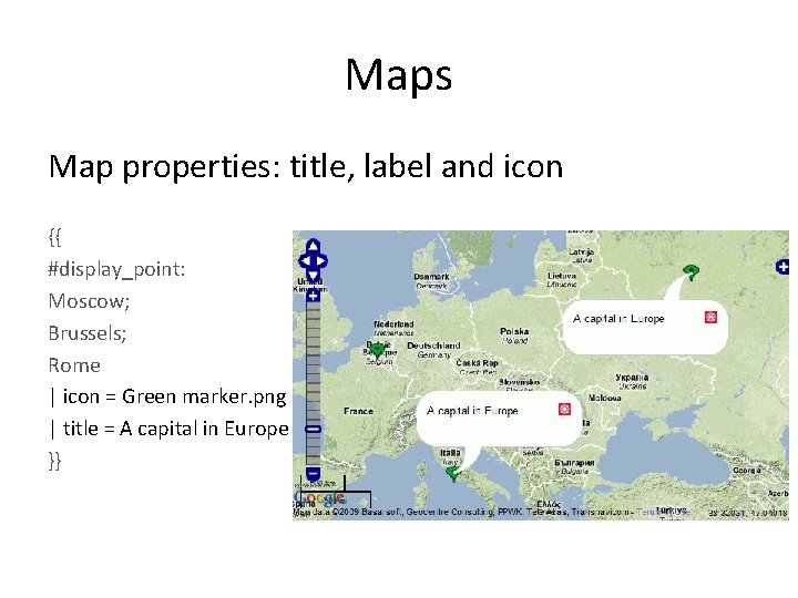 Maps Map properties: title, label and icon {{ #display_point: Moscow; Brussels; Rome | icon