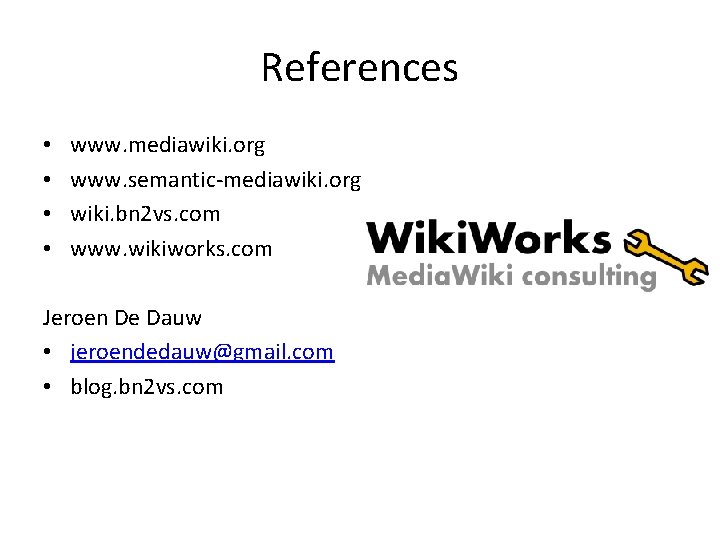 References • • www. mediawiki. org www. semantic-mediawiki. org wiki. bn 2 vs. com