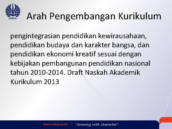 Arah Pengembangan Kurikulum pengintegrasian pendidikan kewirausahaan, pendidikan budaya dan karakter bangsa, dan pendidikan ekonomi