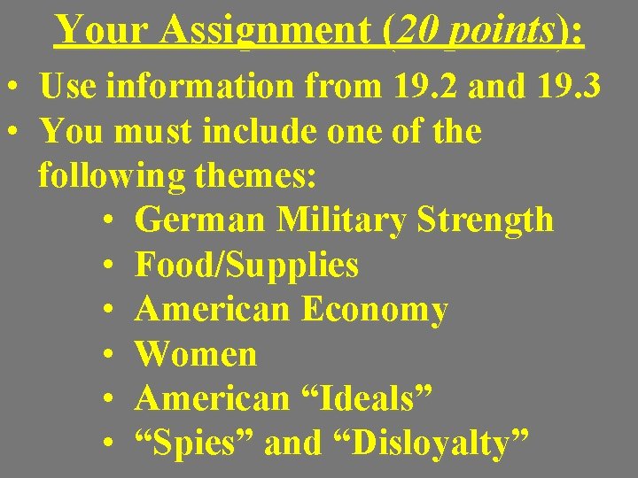 Your Assignment (20 points): • Use information from 19. 2 and 19. 3 •