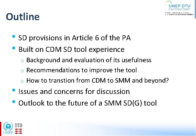 Outline • SD provisions in Article 6 of the PA • Built on CDM
