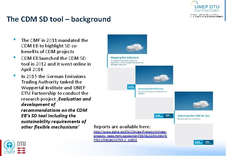 The CDM SD tool – background • • • The CMP in 2011 mandated