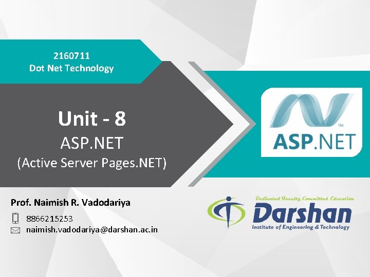 2160711 Dot Net Technology Unit - 8 ASP. NET (Active Server Pages. NET) Prof.