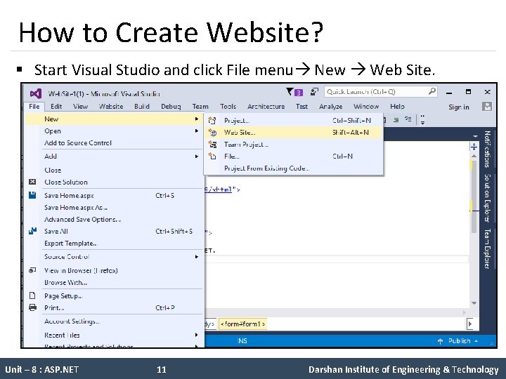 How to Create Website? § Start Visual Studio and click File menu New Web