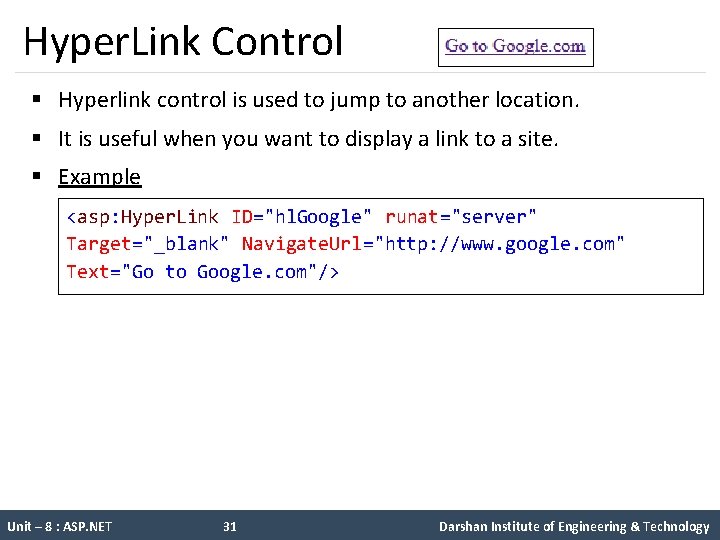 Hyper. Link Control § Hyperlink control is used to jump to another location. §