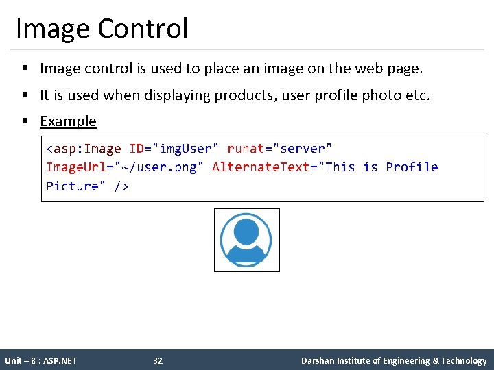 Image Control § Image control is used to place an image on the web