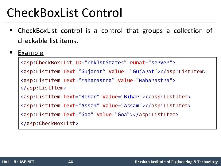 Check. Box. List Control § Check. Box. List control is a control that groups