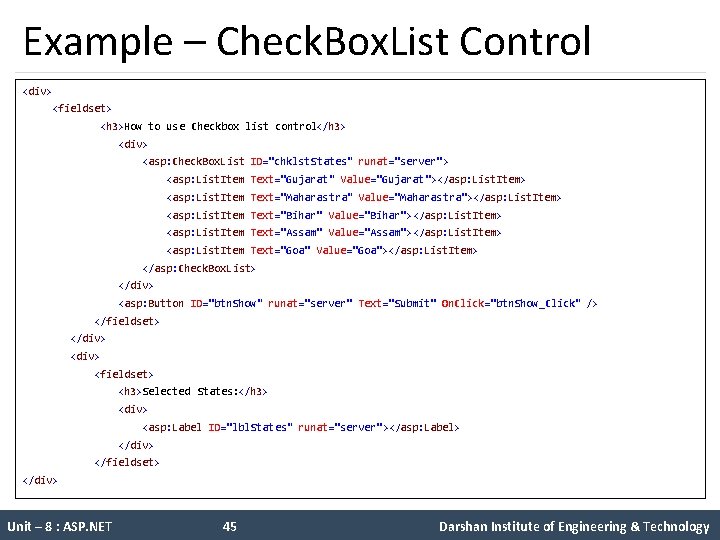 Example – Check. Box. List Control <div> <fieldset> <h 3>How to use Checkbox list