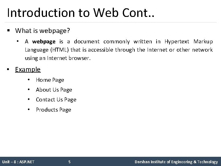 Introduction to Web Cont. . § What is webpage? • A webpage is a