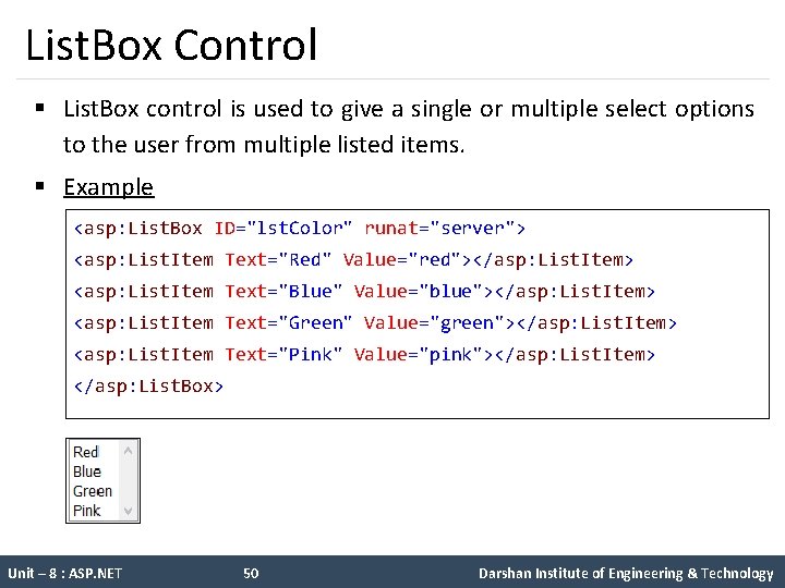 List. Box Control § List. Box control is used to give a single or