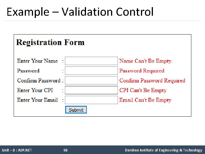 Example – Validation Control Unit – 8 : ASP. NET 68 Darshan Institute of