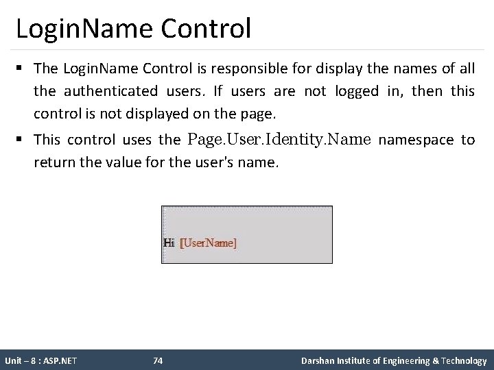 Login. Name Control § The Login. Name Control is responsible for display the names