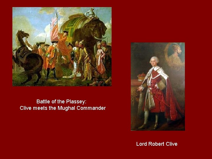 Battle of the Plassey: Clive meets the Mughal Commander Lord Robert Clive 