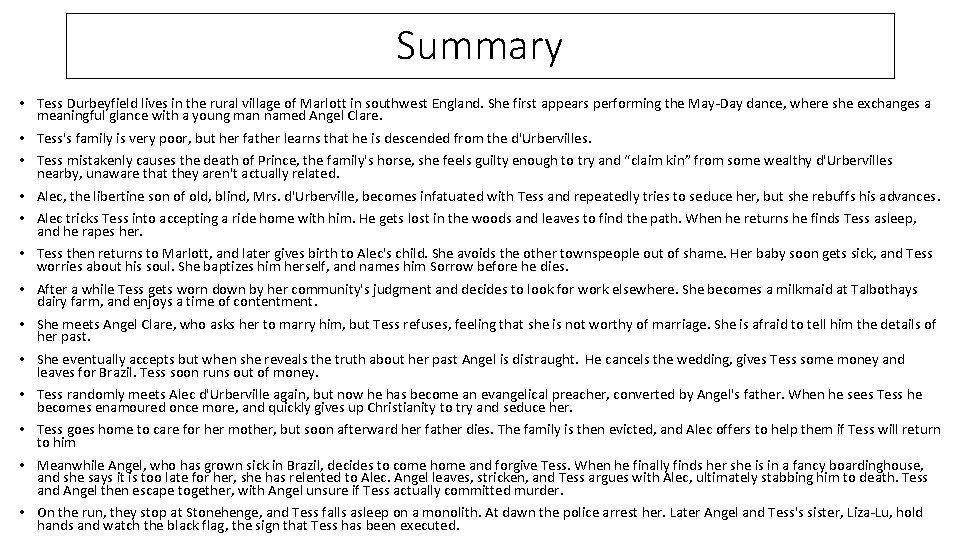 Summary • Tess Durbeyfield lives in the rural village of Marlott in southwest England.