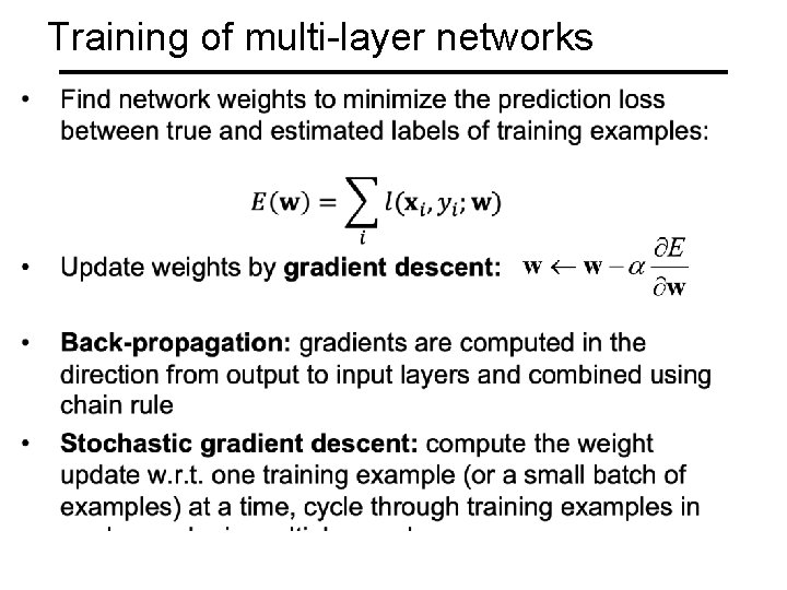 Training of multi-layer networks Training of multi-layer networks