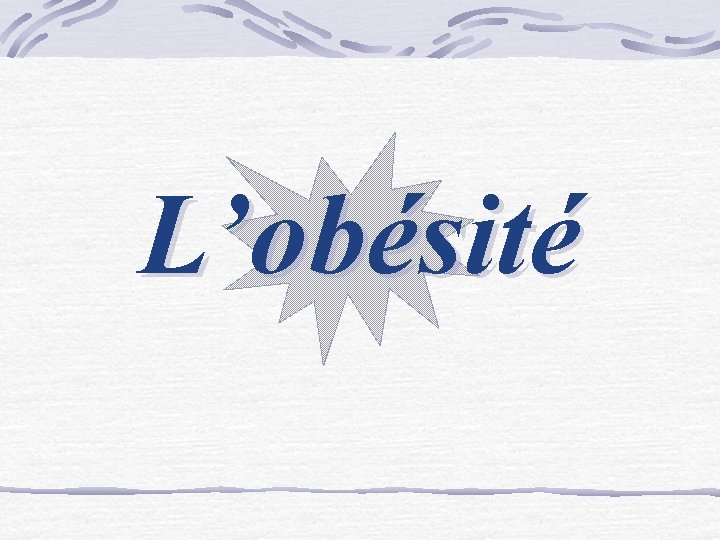 L’obésité 