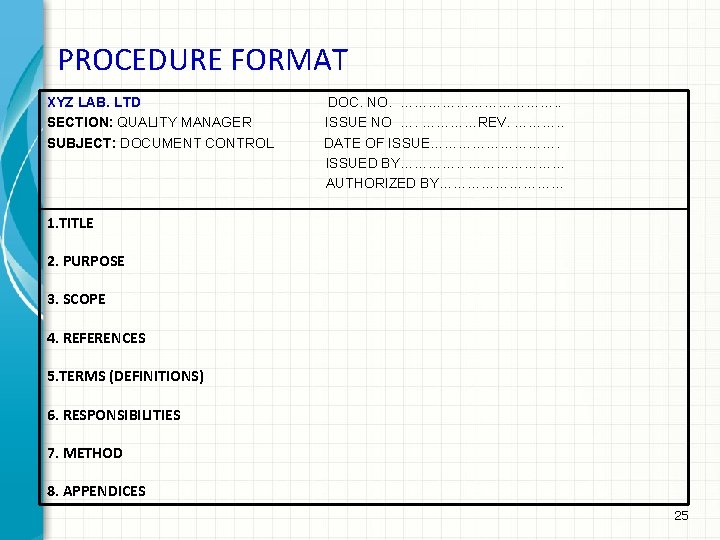 PROCEDURE FORMAT XYZ LAB. LTD SECTION: QUALITY MANAGER SUBJECT: DOCUMENT CONTROL DOC. NO. ……………….