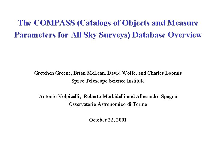 The COMPASS Catalogs of Objects and Measure Parameters