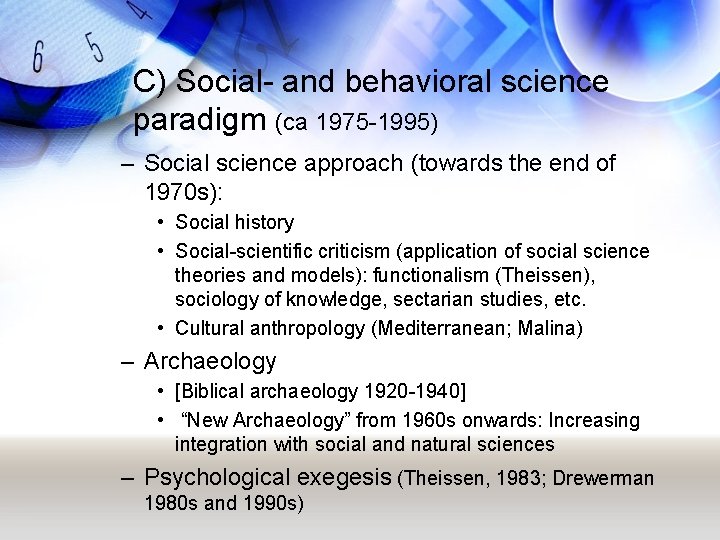 C) Social- and behavioral science paradigm (ca 1975 -1995) – Social science approach (towards