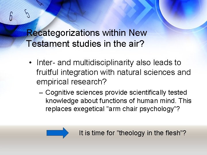 Recategorizations within New Testament studies in the air? • Inter- and multidisciplinarity also leads