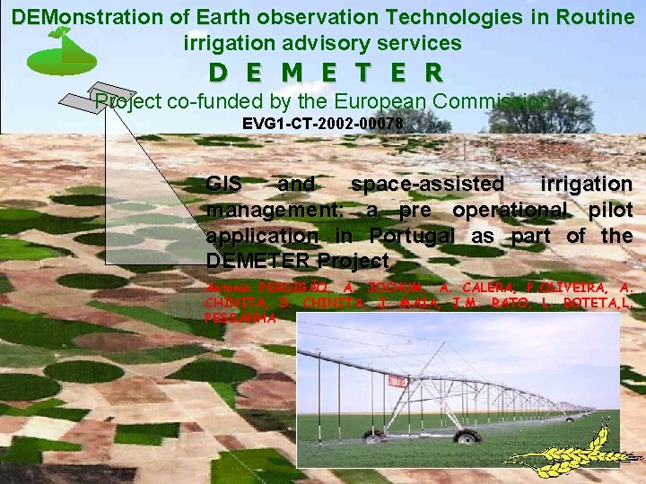 DEMonstration of Earth observation Technologies in Routine DEM Te irrigation advisory services D E