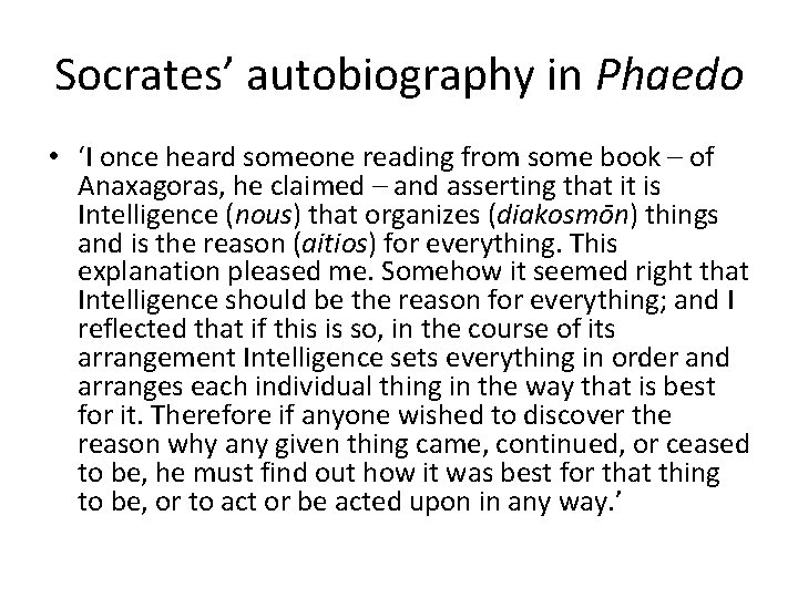 Socrates’ autobiography in Phaedo • ‘I once heard someone reading from some book –