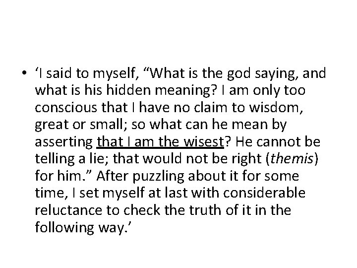  • ‘I said to myself, “What is the god saying, and what is