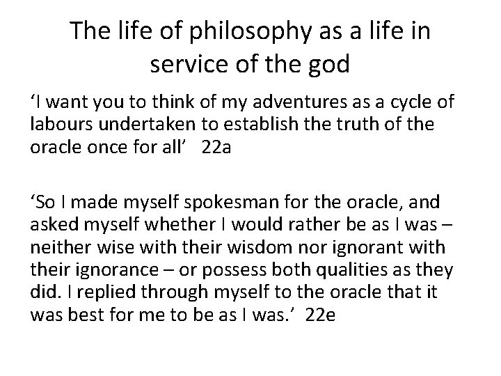 The life of philosophy as a life in service of the god ‘I want