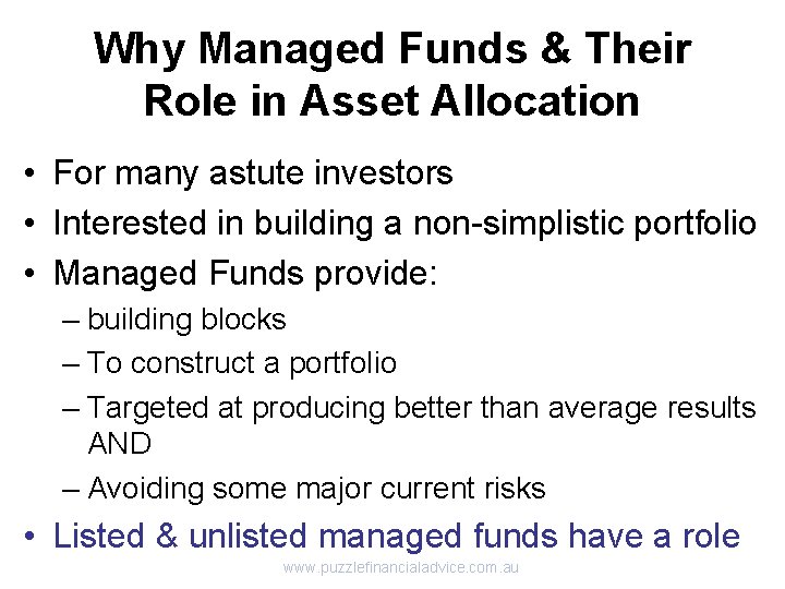 Why Managed Funds & Their Role in Asset Allocation • For many astute investors