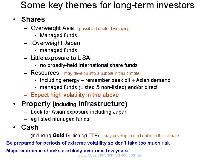 Some key themes for long-term investors • Shares – Overweight Asia – possible bubble