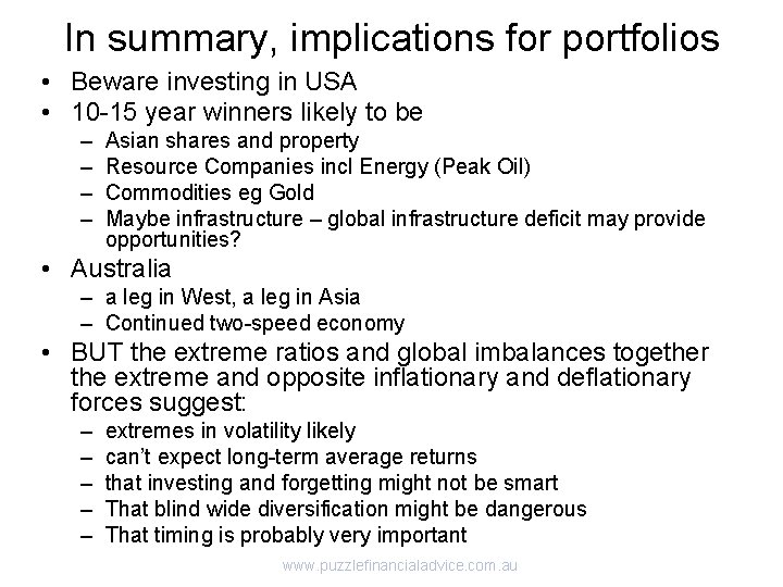 In summary, implications for portfolios • Beware investing in USA • 10 -15 year