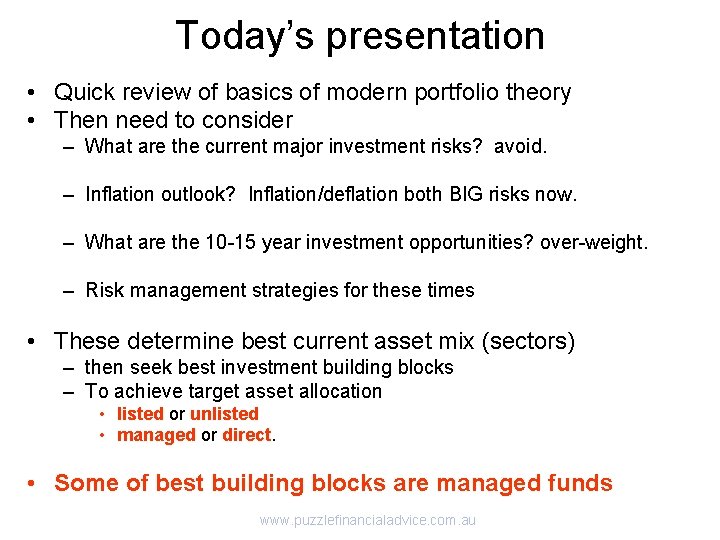 Today’s presentation • Quick review of basics of modern portfolio theory • Then need