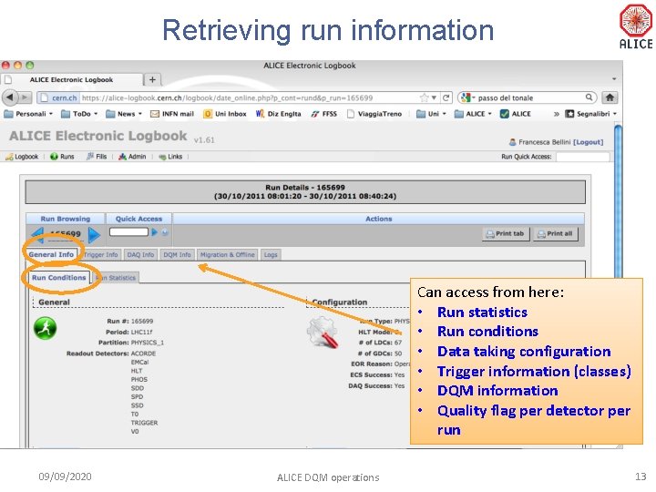 Retrieving run information Can access from here: • Run statistics • Run conditions •