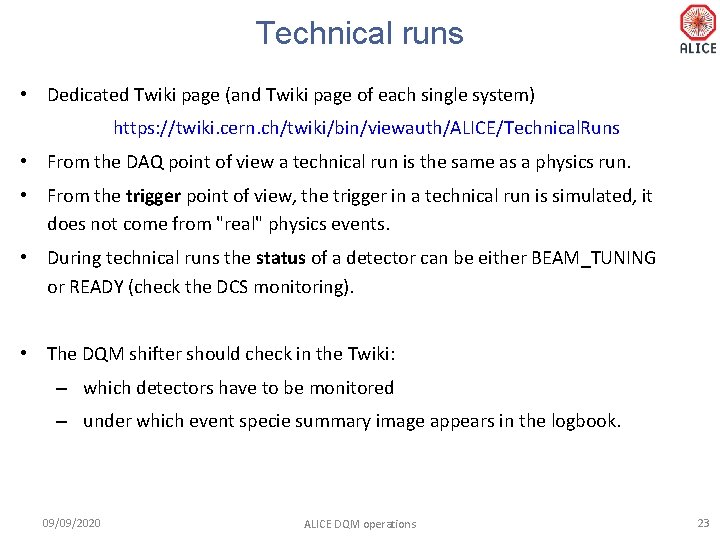 Technical runs • Dedicated Twiki page (and Twiki page of each single system) https: