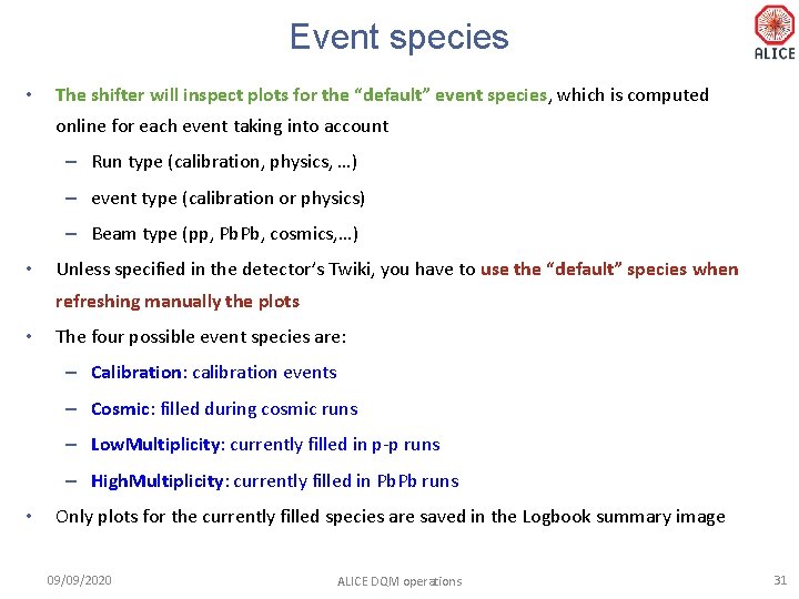 Event species • The shifter will inspect plots for the “default” event species, which